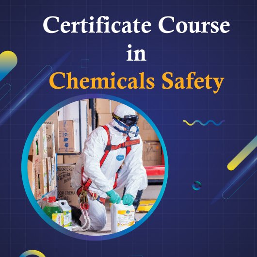 Certificate Course in Chemical and Biohazard Safety