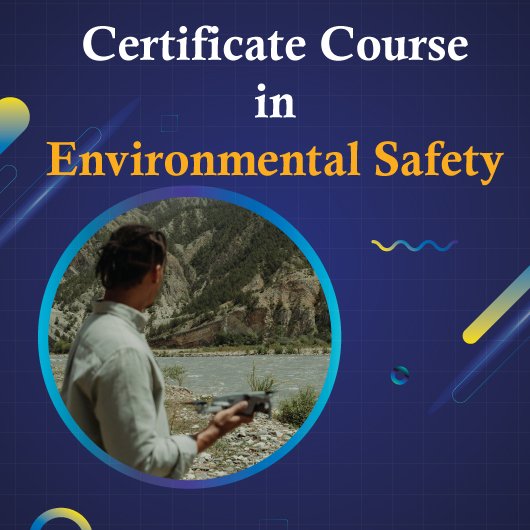 Certificate Course in Environment, Health and Safety